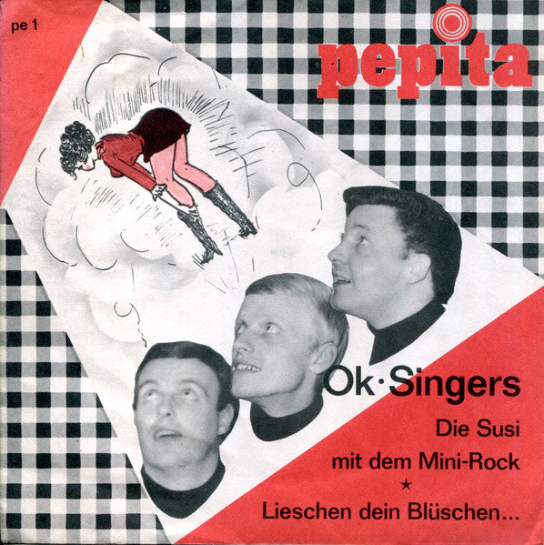 OK Singers : Die Susi Mit Dem Mini-Rock / Lieschen, Dein Blüschen... (7", Single)