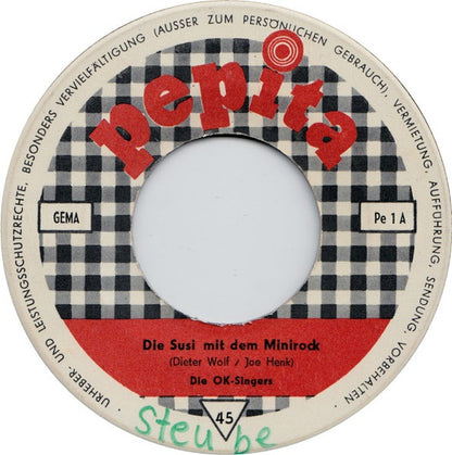 OK-Singers* : Die Susi Mit Dem Mini-Rock / Lieschen, Dein Blüschen... (7", Single)