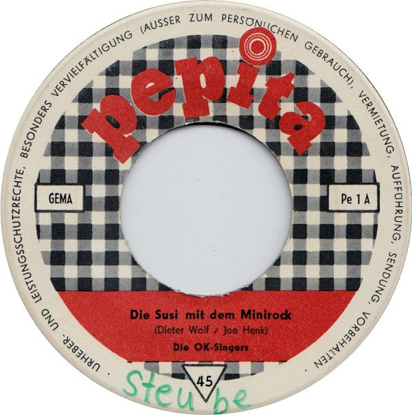OK Singers : Die Susi Mit Dem Mini-Rock / Lieschen, Dein Blüschen... (7", Single)