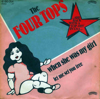 The Four Tops* : When She Was My Girl (7")