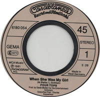 The Four Tops* : When She Was My Girl (7")