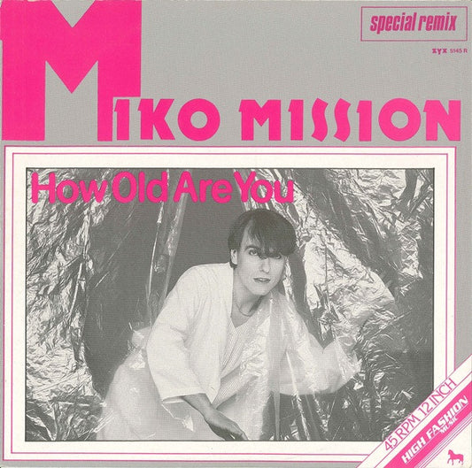 Miko Mission : How Old Are You (Special Remix) (12")