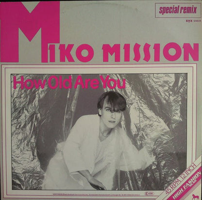 Miko Mission : How Old Are You (Special Remix) (12")
