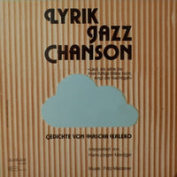 Mascha Kaléko - Hans Jürgen Merziger, Fritz Maldener : Lyrik · Jazz · Chanson (Gedichte Von Mascha Kaléko Interpretiert Von Hans Jürgen Merziger) (LP, Album)
