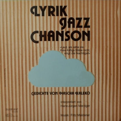 Mascha Kaléko - Hans Jürgen Merziger, Fritz Maldener : Lyrik · Jazz · Chanson (Gedichte Von Mascha Kaléko Interpretiert Von Hans Jürgen Merziger) (LP, Album)