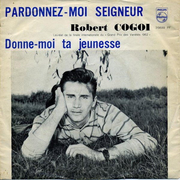 Robert Cogoi : Pardonnez-Moi Seigneur  (7", Single)