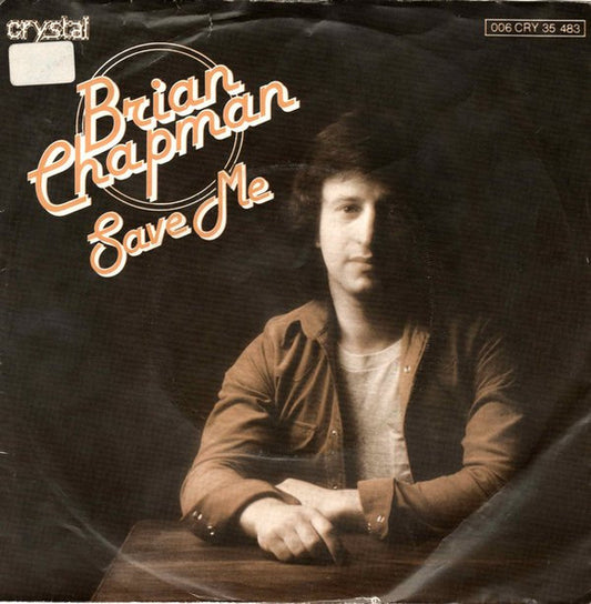 Brian Chapman : Save Me (7", Single)