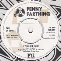 Paul Da Vinci : If You Get Hurt (7", Single)