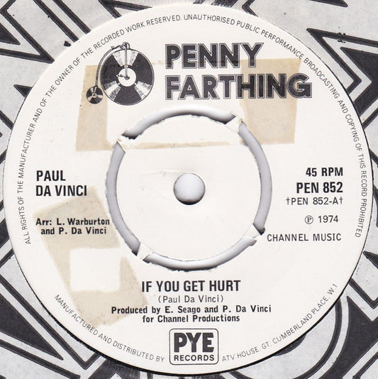 Paul Da Vinci : If You Get Hurt (7", Single)