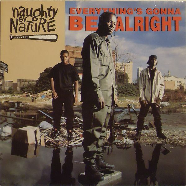 Naughty By Nature : Everything's Gonna Be Alright (12")