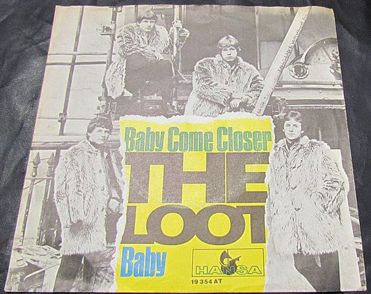 The Loot : Baby Come Closer (7", Single)