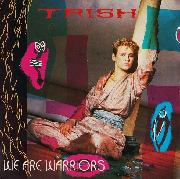 Trish (9) : We Are The Warriors (12")