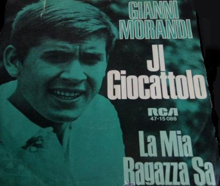 Gianni Morandi : Jl Giocattolo / La Mia Ragazza Sa (7", Single)