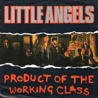 Little Angels : Product Of The Working Class (7", Single)
