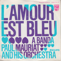 Paul Mauriat And His Orchestra : L'amour Est Bleu (7")