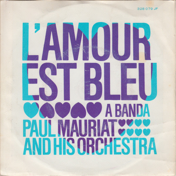 Paul Mauriat And His Orchestra : L'amour Est Bleu (7")