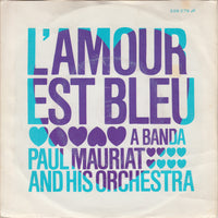 Paul Mauriat And His Orchestra : L'amour Est Bleu (7")