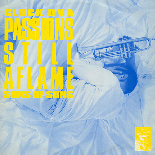 Clock DVA : Passions Still Aflame (12")