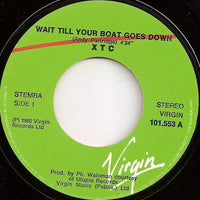 XTC : Wait Till Your Boat Goes Down (7", Single)