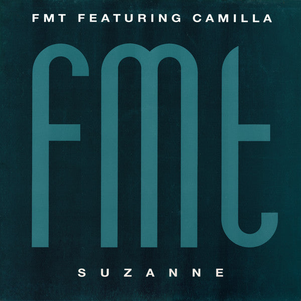 FMT Featuring Camilla* : Suzanne (12", Maxi)