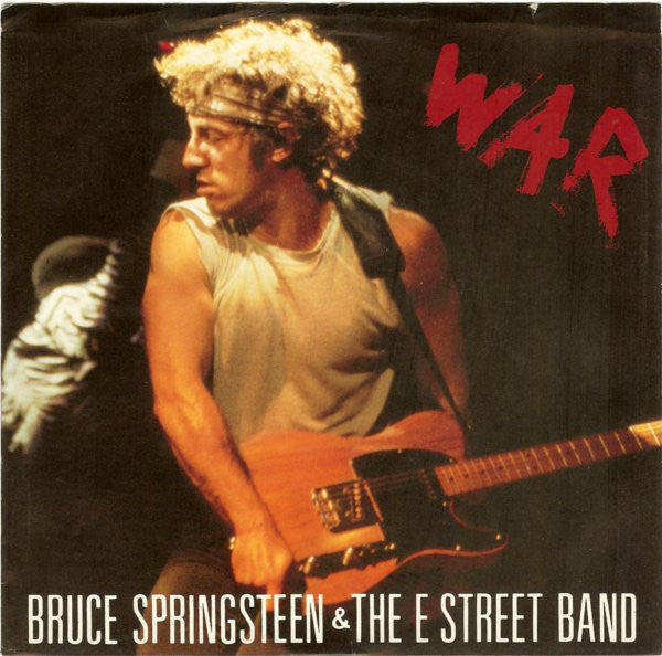 Bruce Springsteen & The E Street Band* : War (7", Single, Styrene, Pit)