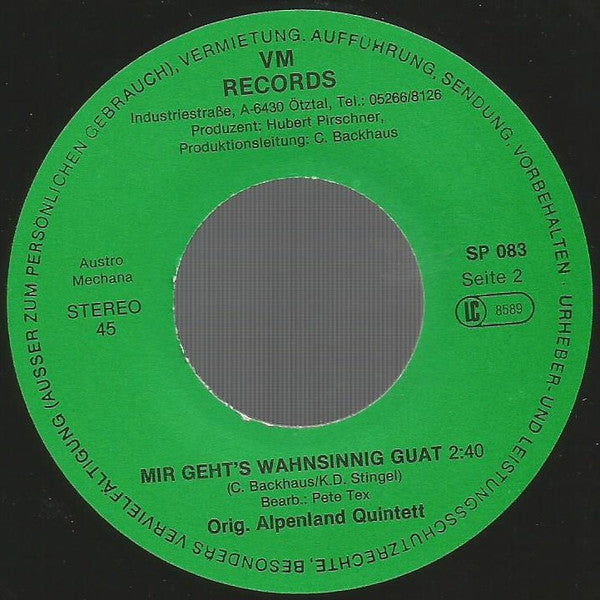Orig. Alpenland Quintett : Ist Das Ein Sauladen Hier / Mir Geht's Wahnsinnig Guat (7", Single)
