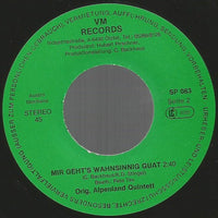 Orig. Alpenland Quintett : Ist Das Ein Sauladen Hier / Mir Geht's Wahnsinnig Guat (7", Single)
