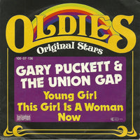 Gary Puckett & The Union Gap : Young Girl / This Girl Is A Woman Now (7", Single)
