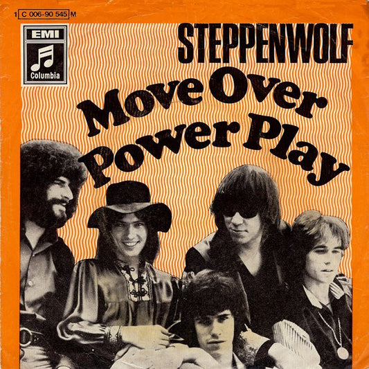 Steppenwolf : Move Over / Power Play (7", Single, Mono)