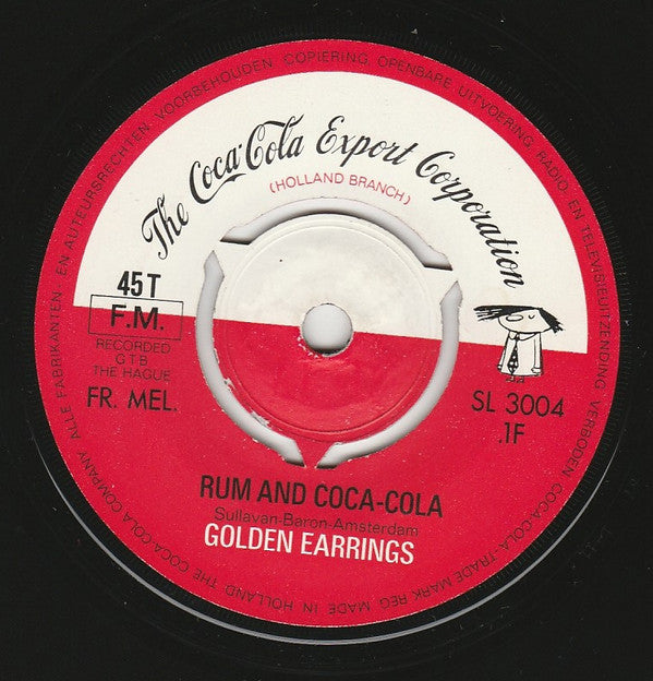 Golden Earring : Rum And Coca-Cola / Things Go Better (7", Single)