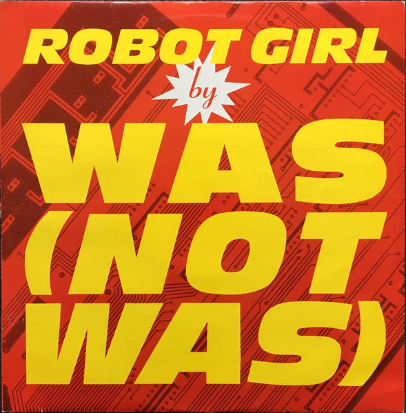 Was (Not Was) : Robot Girl (Remix) (12")