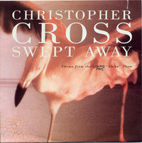 Christopher Cross : Swept Away (7", Single)