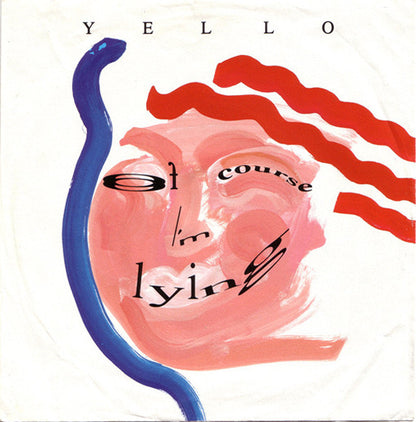 Yello : Of Course I'm Lying (7", Single)