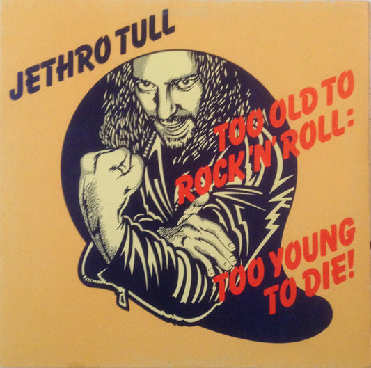 Jethro Tull : Too Old To Rock 'N' Roll: Too Young To Die! (LP, Album, RE, Dir)