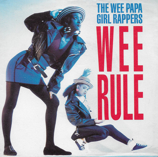 The Wee Papa Girl Rappers* : Wee Rule (7", Single)