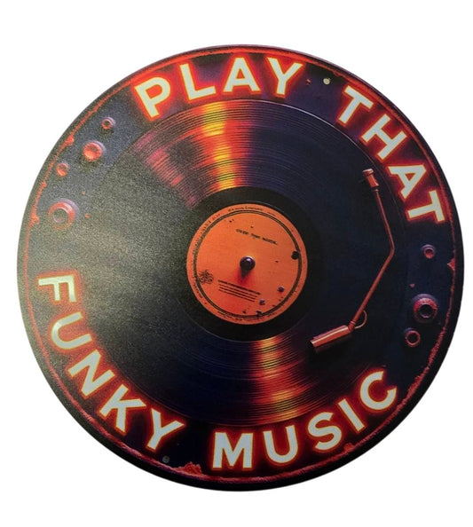 Rond Metalen Bord – “Play That Funky Music”