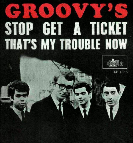 The Groovy's : Stop Get A Ticket / That's My Trouble Now (7", Single)