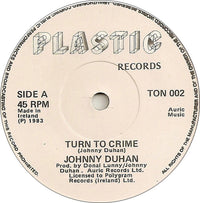 Johnny Duhan : Turn To Crime (7", Single)