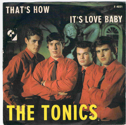 The Tonics : That's How / It's Love Baby (7", Single)