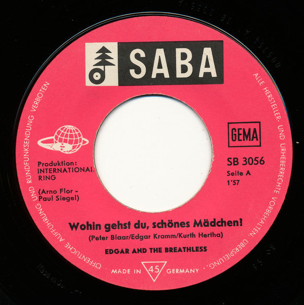 Edgar And The Breathless* : Wohin Gehst Du Schönes Mädchen / Schade Um Die Zeit (7", Single)