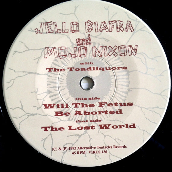 Jello Biafra And Mojo Nixon & The Toadliquors : Will The Fetus Be Aborted? (7", Single)