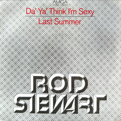 Rod Stewart : Da' Ya' Think I'm Sexy / Last Summer (7", Single)