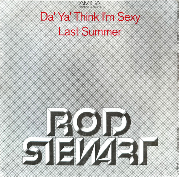 Rod Stewart : Da' Ya' Think I'm Sexy / Last Summer (7", Single)