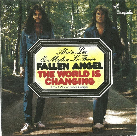Alvin Lee & Mylon Lefevre : Fallen Angel / The World Is Changing (7", Single)