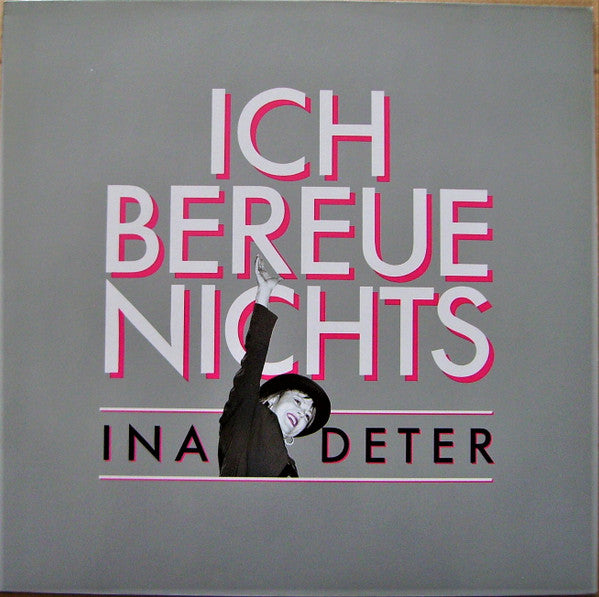 Ina Deter : 1980 - 1990 • Ich Bereue Nichts (LP, Comp)