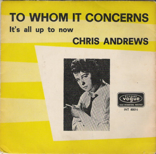 Chris Andrews (3) : To Whom It Concerns (7", Single)