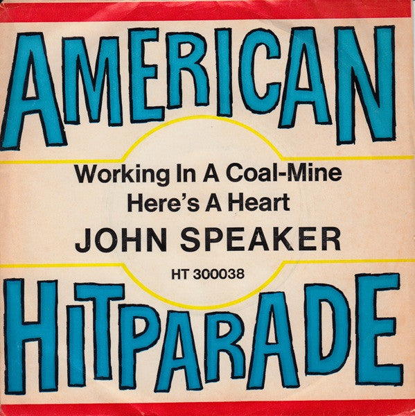 John Speaker : Working In A Coal-Mine / Here's A Heart (7", Single)