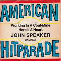 John Speaker : Working In A Coal-Mine / Here's A Heart (7", Single)