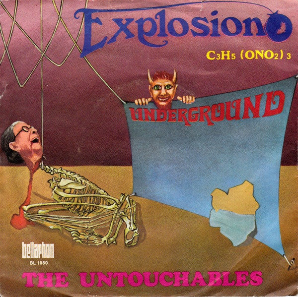 The Untouchables (28) : Explosion C3H5 (ONO2) 3 (7", Single)