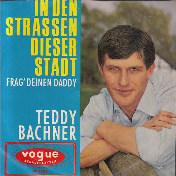 Teddy Bachner : In Den Straßen Dieser Stadt (7", Single)